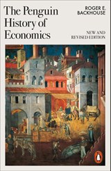 The Penguin History of Economics - Roger E Backhouse - 9781802063011