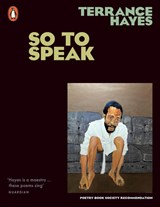 So To Speak - Terrance Hayes - 9781802063394
