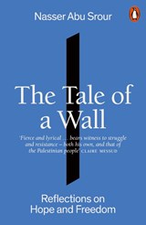 The Tale of a Wall - Nasser Abu Srour - 9781802066432