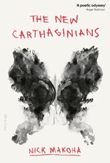 The New Carthaginians - Nick Makoha - 9781802067064
