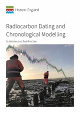 Radiocarbon Dating and Chronological Modelling - Alex Bayliss ; Peter Marshall - 9781802077643