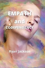Empath and Codependency - JACKSON,  Ryan - 9781802101270