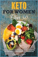 Keto For Women Over 50 - TAYLOR,  Elizabeth - 9781802126181