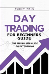 Day Trading For Beginners Guide - EVANS,  Ashley - 9781802142938