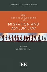 Elgar Concise Encyclopedia of Migration and Asylum Law -  - 9781802204148