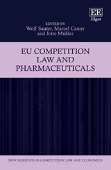 EU Competition Law and Pharmaceuticals - Wolf Sauter ; Marcel Canoy ; Jotte Mulder - 9781802204407