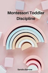 Montessori Toddler Discipline - BARROW,  Sandra - 9781802217797