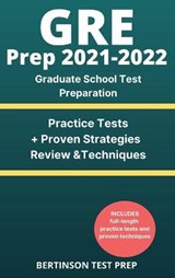 GRE Prep 2021-2022 - Bertinson Test Prep - 9781802218695