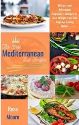 The Best Mediterranean Diet Recipes - MOORE,  Rose - 9781802228083