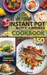 INSTANT POT World's Recipes - GREATHEARTED,  Georgia - 9781802234121