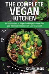 Тhе Соmрlеtе Vеgаn Кіtсhеn - ARMSTRONG,  Joe - 9781802322682