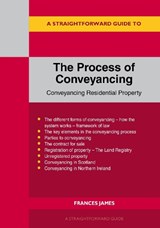 A Straightforward Guide to the Process of Conveyancing - Frances James - 9781802364262