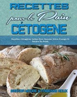 Recettes Pour Le Pain Cetogene - MOORE,  Brenda ; Roux, Fabienne - 9781802412673