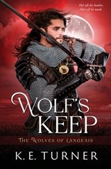 Wolf's Keep - K. E. Turner - 9781802505511
