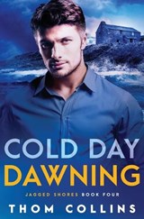 Cold Day Dawning - Thom Collins - 9781802505597