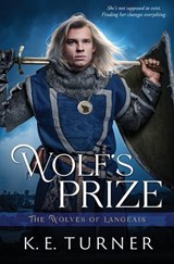 Wolf's Prize - K E Turner - 9781802507751