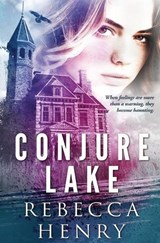 Conjure Lake - Rebecca Henry - 9781802509755