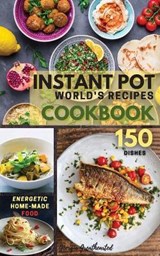INSTANT POT World's Recipes - GREATHEARTED,  Georgia - 9781802510164