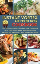 Instant Vortex Air Fryer Oven Cookbook - GREATHEARTED,  Georgia - 9781802510195