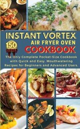 INSTANT VORTEX AIR FRYER OVEN COOKBOOK - GEORGIA GREATHEARTED,  Greathearted - 9781802510201