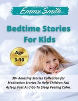 Bedtime Stories For Kids - Emma Smith - 9781802538878