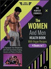 The Women and Men Health Book with Vegan Recipes [4 Books 1]