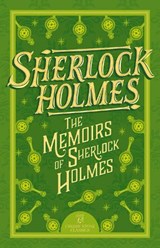 Sherlock Holmes: The Memoirs of Sherlock Holmes - Sir Arthur Conan Doyle - 9781802631357