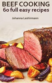 Beef Cooking Cookbook - 60+ Full Easy Recipes
