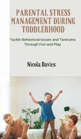 Parental Stress Management During Toddlerhood - DAVIES,  Nicola - 9781802676419