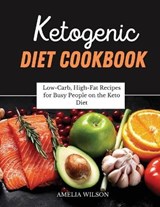 Ketogenic Diet Cookbook - WILSON,  Amelia - 9781802682878