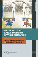 Medieval and Early Modern Jewish Romance - Caroline (Posen Library of Jewish Culture and Civilization) Gruenbaum ; Annegret (Associate Professor in the Department of German Studies Oehme - 9781802700121