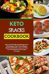 Keto Snacks Cookbook - SULLIVAN,  Amy J - 9781802736212