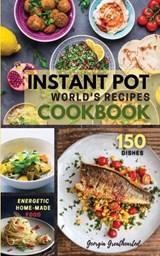 Instant Pot World's Recipes Cookbook - GREATHEARTED,  Georgia - 9781802746570