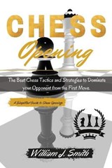 Chess Openings - William J Smith - 9781802782509