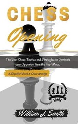 Chess Openings - William J Smith - 9781802782516