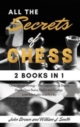 All the Secrets of Chess - John Brown ; William J Smith - 9781802782592