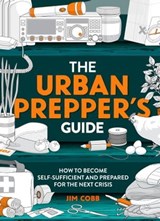 The Urban Prepper's Guide - Jim Cobb - 9781802790177