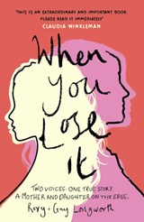 When You Lose It - Roxy Longworth ; Gay Longworth - 9781802792195