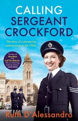 Calling Sergeant Crockford - Ruth D'Alessandro - 9781802793703