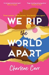 We Rip the World Apart - Charlene Carr - 9781802795462