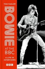 Bowie at the BBC - David Bowie ; Tom Hagler - 9781802796216