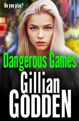 Dangerous Games - GODDEN,  Gillian - 9781802801064