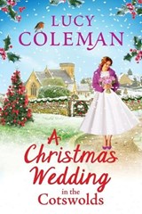A Christmas Wedding in the Cotswolds - COLEMAN,  Lucy - 9781802806458