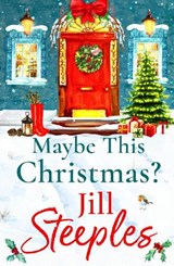 Maybe This Christmas? - Jill Steeples - 9781802807332