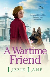 A Wartime Friend - Lizzie Lane - 9781802808025