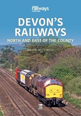 Devon's Railways - David Mitchell - 9781802820256
