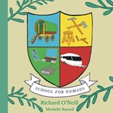 School for Nomads - Richard O’Neill - 9781802840186