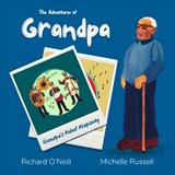 The The Adventures of Grandpa - Richard O’Neill - 9781802840360