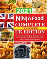 Ninja Foodi Complete Cookbook UK Edition - SMITH,  Tom - 9781802853490