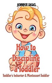 How to Discipline a Toddler